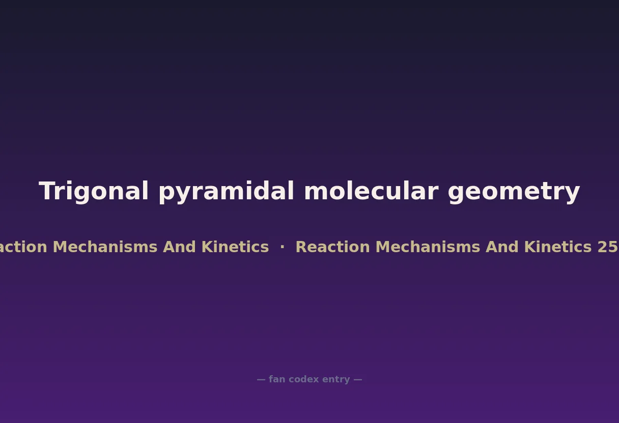 Trigonal pyramidal molecular geometry
